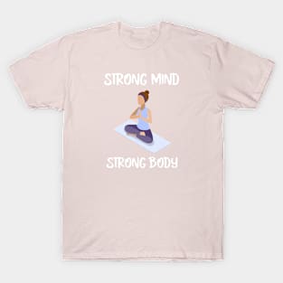 STRONG MIND STRONG BODY T-Shirt